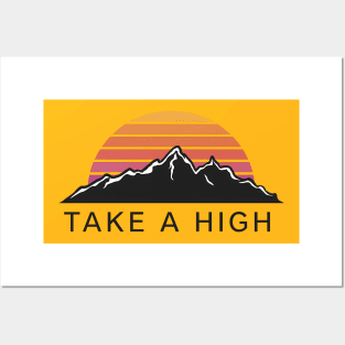 Take A High Posters and Art